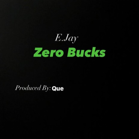 Zero Bucks | Boomplay Music