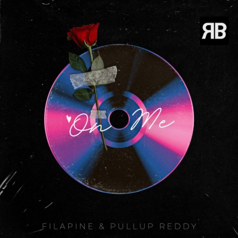 On Me ft. Filapine & PullUp Reddy