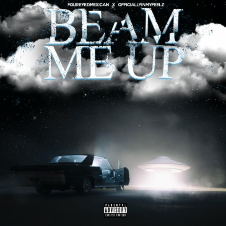 Beam Me Up ft. OfficiallyInMyFeelz | Boomplay Music