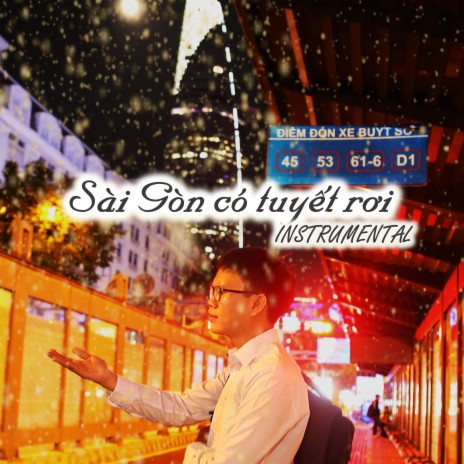 Sài Gòn có tuyết rơi (2021 instrumental) | Boomplay Music