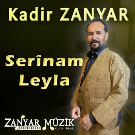 Kadir ZANYAR - Şerinam Leyla - Stranen Kurdi | Boomplay Music