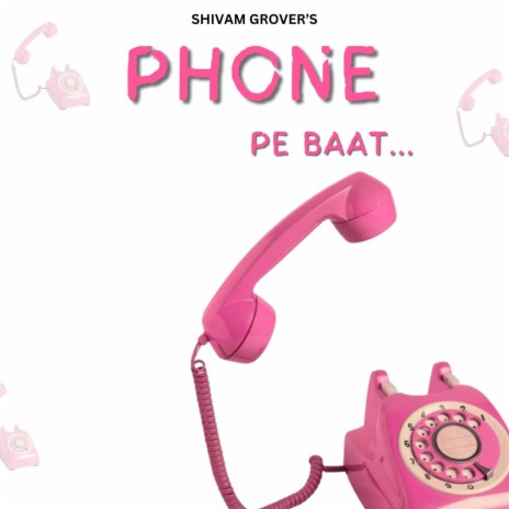 Phone Pe Baat | Boomplay Music