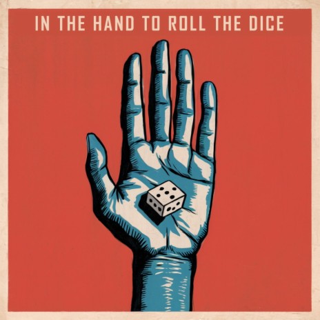In The Hand To Roll The Dice | Boomplay Music