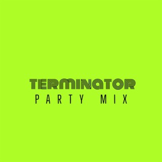 Terminator (Party Mix)