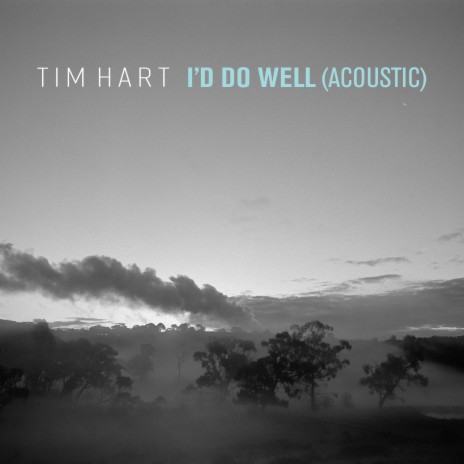 I'd Do Well (Acoustic) | Boomplay Music