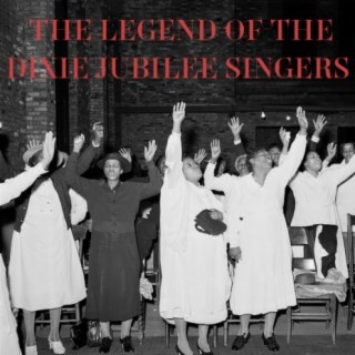 The Legend of the Dixie Jubilee Singers
