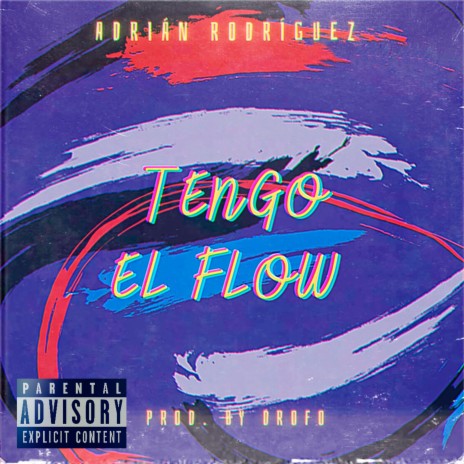 Tengo el Flow ft. Drofo | Boomplay Music