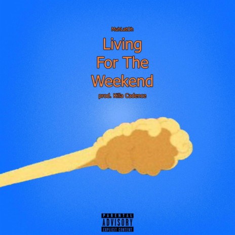 Living for the Weekend | Boomplay Music