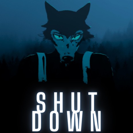 Shut Down (Legoshi) | Boomplay Music