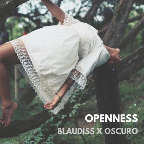 Openness ft. Oscuro | Boomplay Music