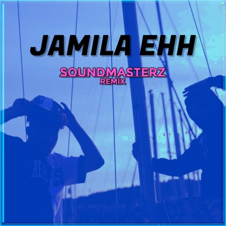 Jamila Ehh (Soundmasterz Remix Radio Edit) ft. T.A.M.Z.Y. & Soundmasterz | Boomplay Music