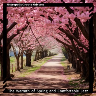 The Warmth of Spring and Comfortable Jazz