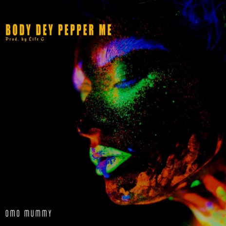Body Dey Pepper Me | Boomplay Music