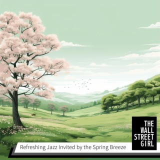 Refreshing Jazz Invited by the Spring Breeze