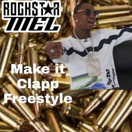 Make it clap freestyle | Boomplay Music