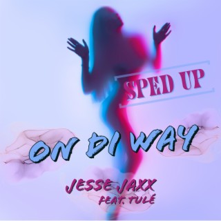On Di Way (Sped Up Mix)