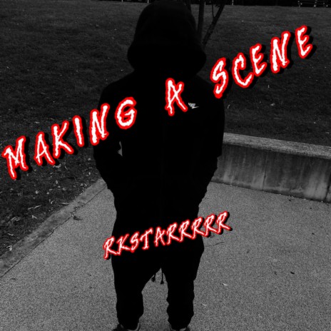 Making A Scene | Boomplay Music