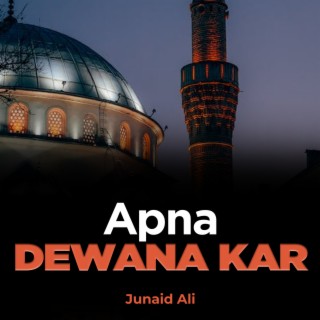 Apna Dewana Kar