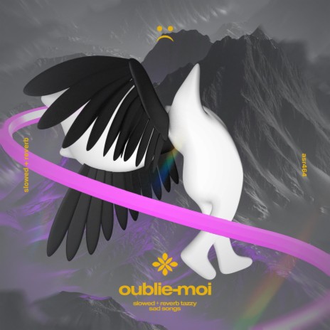 oublie-moi - slowed + reverb ft. twilight & Tazzy | Boomplay Music