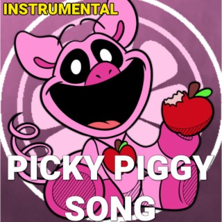 Picky Piggy Song (Poppy Playtime Chapter 3 Deep Sleep) (Instrumental Version)