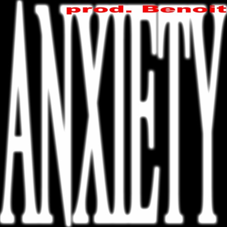 Anxiety (Part III)