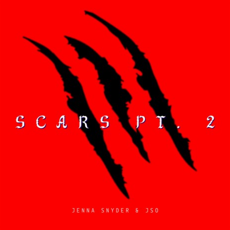 Scars, Pt. 2 ft. JSO