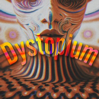 Dystopium lyrics | Boomplay Music