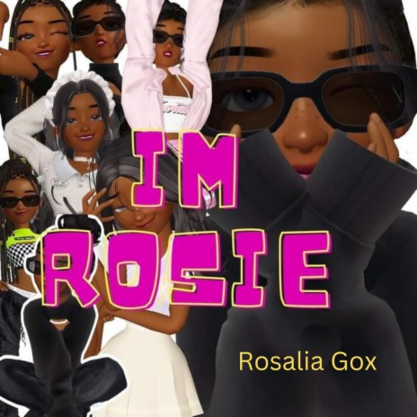 I'm Rosie | Boomplay Music