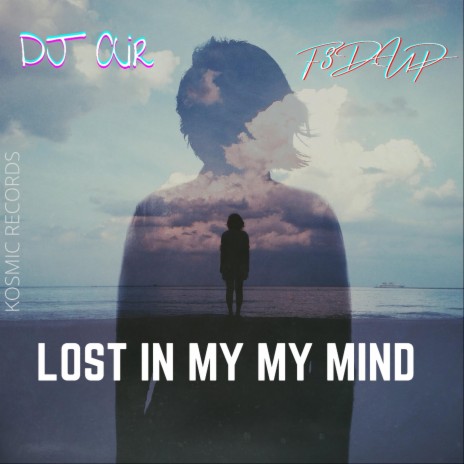 Lost in My Mind | Boomplay Music