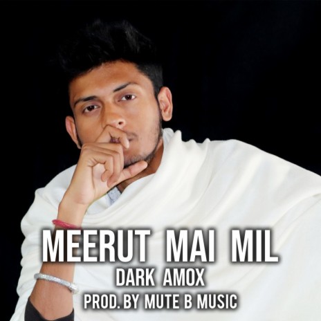 Meerut Mai Mil (feat. Mute B Music) | Boomplay Music