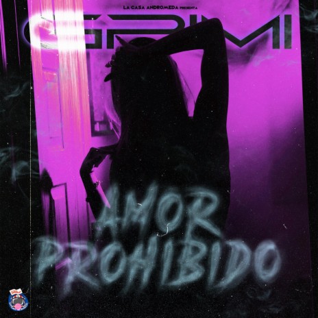 Amor Prohibido ft. GRIMI Mx | Boomplay Music