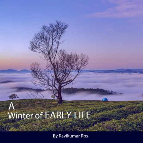 A Winter of EARLY LIFE | Boomplay Music