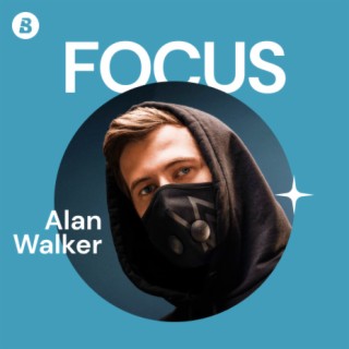 Focus: Alan Walker