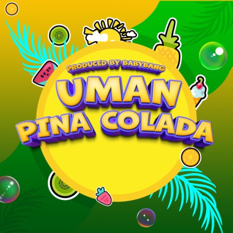 Pina Colada ft. Uman | Boomplay Music