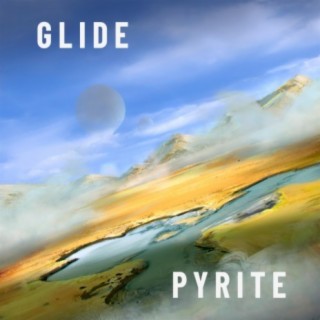Pyrite / Glide