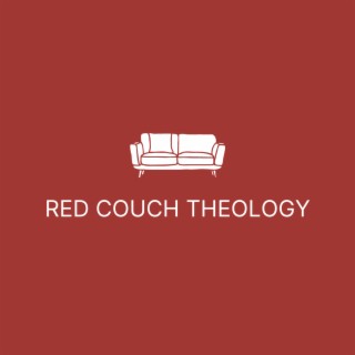 Encountering Jesus | Red Couch Theology
