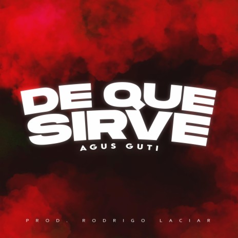 De que sirve | Boomplay Music