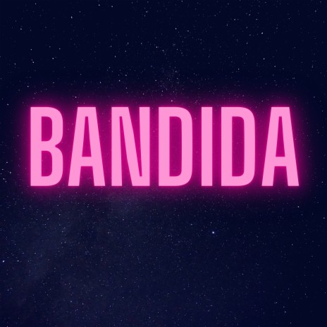 Bandida | Boomplay Music