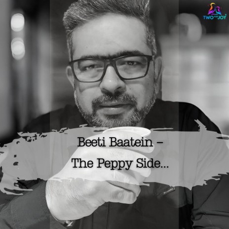 Beeti Baatein-The Peppy Side | Boomplay Music