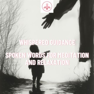 Whispered Guidance: Spoken Words for Meditation and Relaxation