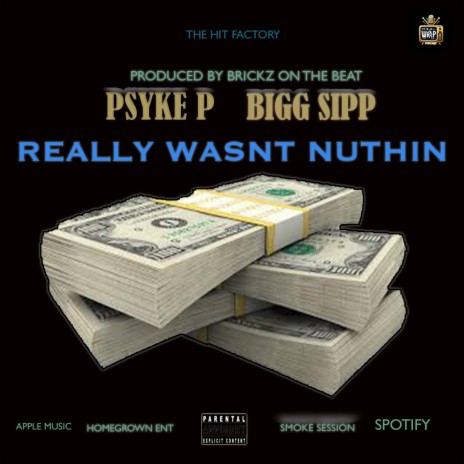 REALLY WASNT NUTHIN ft. BIGG SIPP | Boomplay Music