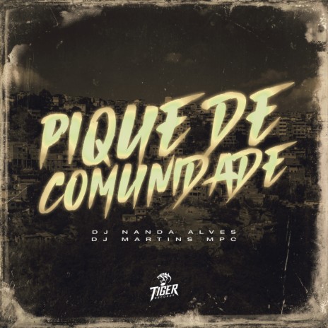 Pique de comunidade ft. DJ MARTINS MPC | Boomplay Music