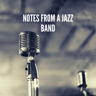 Notes From A Jazz Band