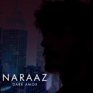 Naraaz (feat. Mute B Music)