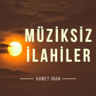 Müziksiz İlahiler