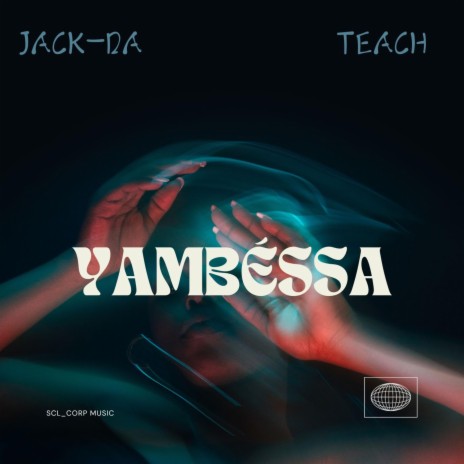 Yambessa ft. Jack-Da | Boomplay Music
