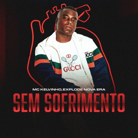 Sem sofrimento ft. Dj GH & Mc Kelvinho | Boomplay Music