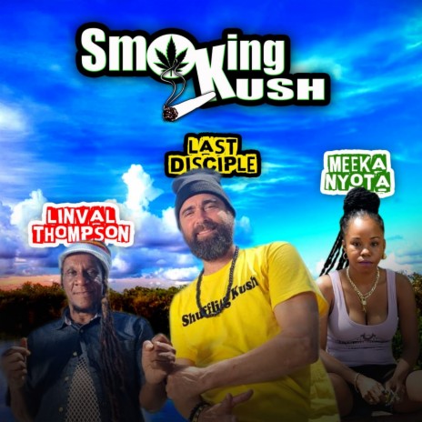 Smoking Kush ft. Linval Thompson & Meeka Nyota | Boomplay Music
