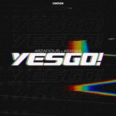 YESGO! ft. Aranxa | Boomplay Music