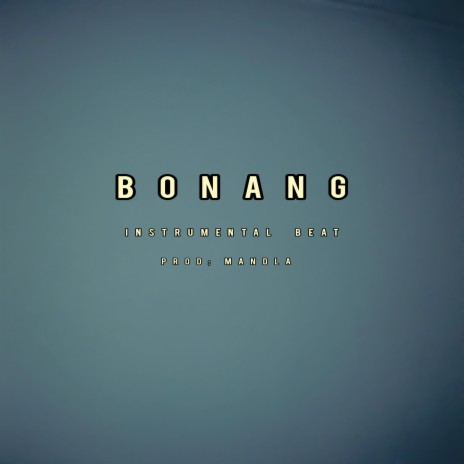 bonang | Boomplay Music